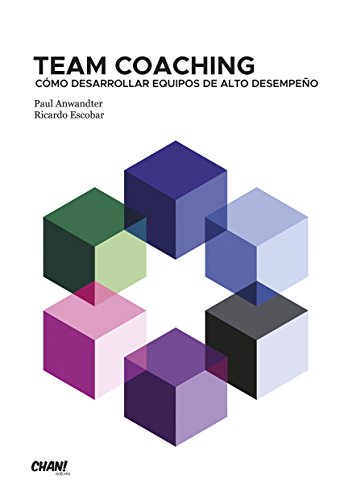 Team Coaching: Cómo desarrollar equipos de alto desempeño